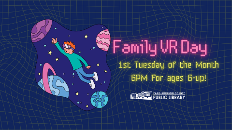 Family VR Day. For ages 6 and up. 1st Tuesday of the Month.